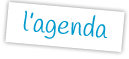 l'agenda de vos sorties
